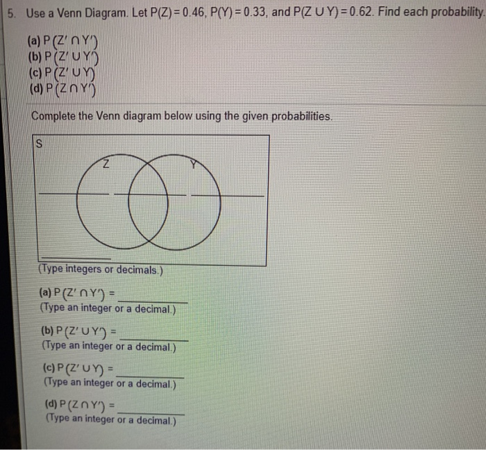 Solved 5 Use A Venn Diagram Let P Z 0 46 P Y 0 3 Chegg Com