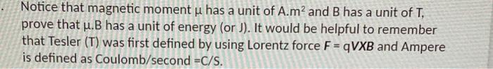 Solved Notice that magnetic moment μ has a unit of A⋅m2 and | Chegg.com