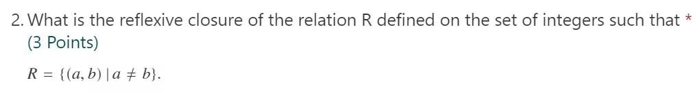 Solved 2. What is the reflexive closure of the relation R | Chegg.com