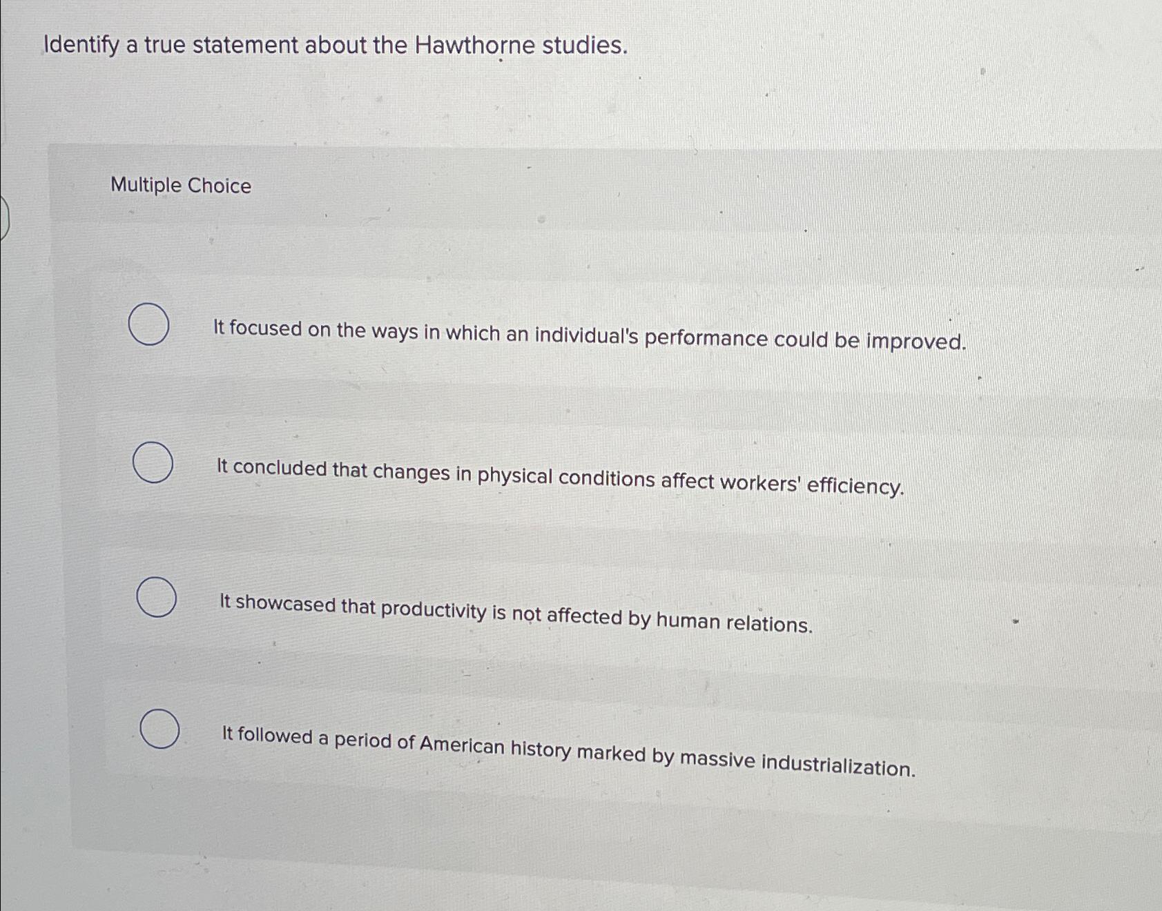 Solved Identify a true statement about the Hawthorne | Chegg.com