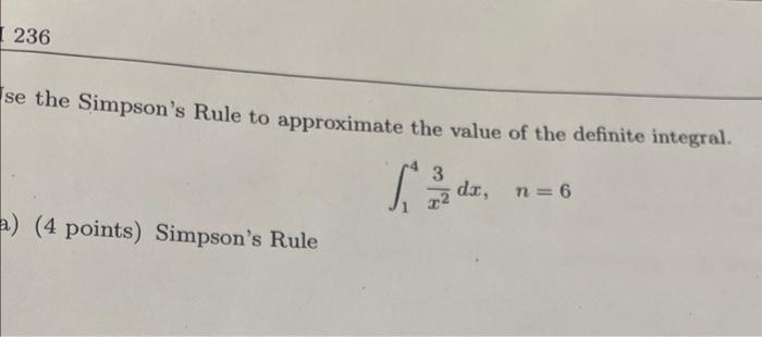 Solved se the Simpson's Rule to approximate the value of the | Chegg.com