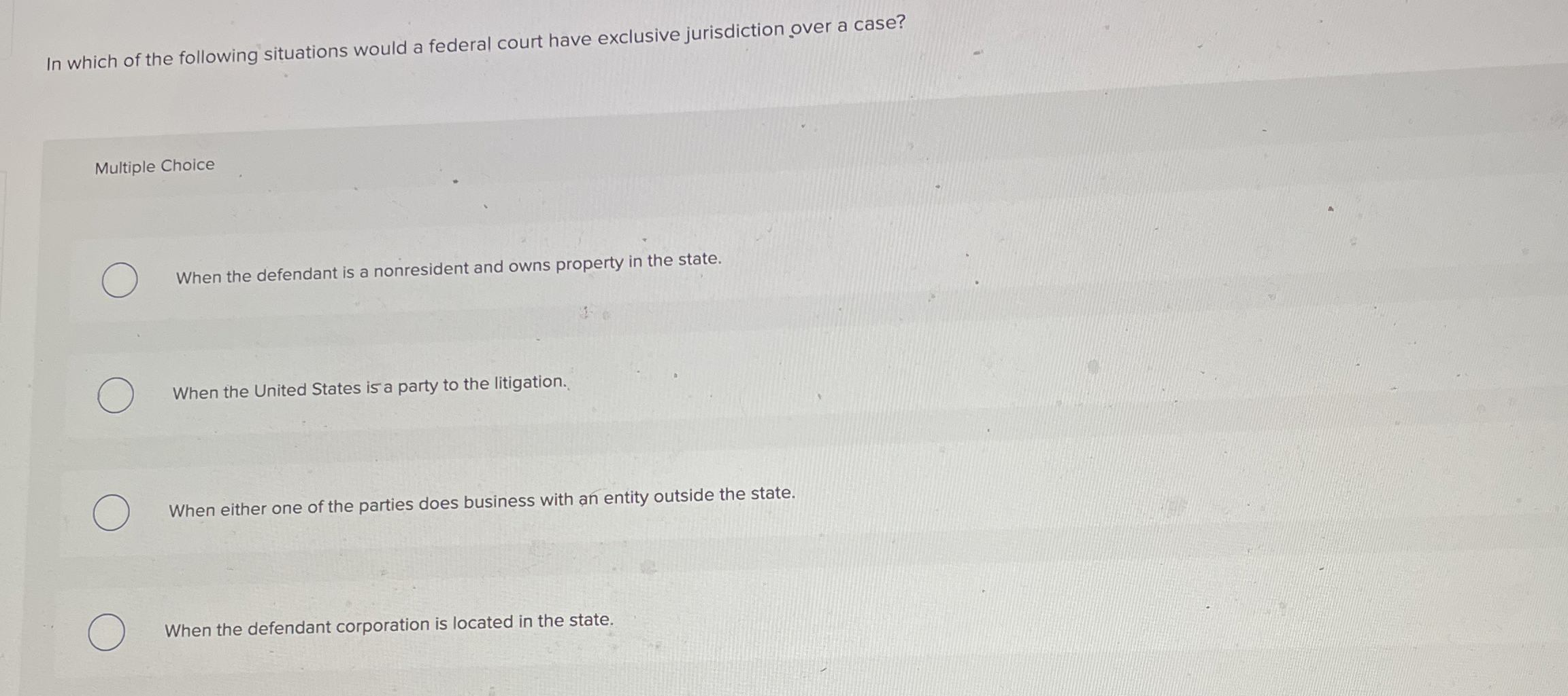 Solved In which of the following situations would a federal | Chegg.com
