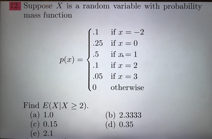 Solved 12. Suppose X is a random variable with probability | Chegg.com