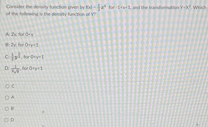 Solved Consider the density function given by f(x)=25x4 for | Chegg.com