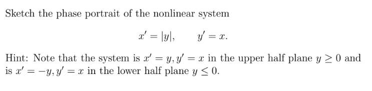 Solved Sketch the phase portrait of the nonlinear system | Chegg.com