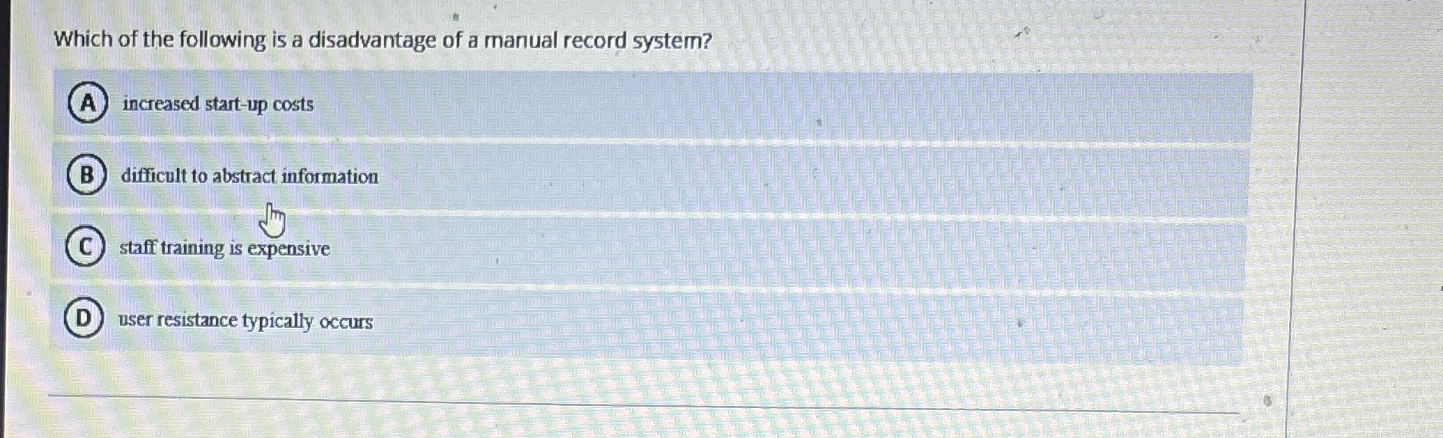 Solved Which of the following is a disadvantage of a manual