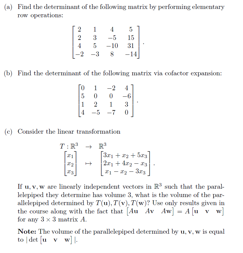 (a) ﻿Find the determinant of the following matrix by | Chegg.com