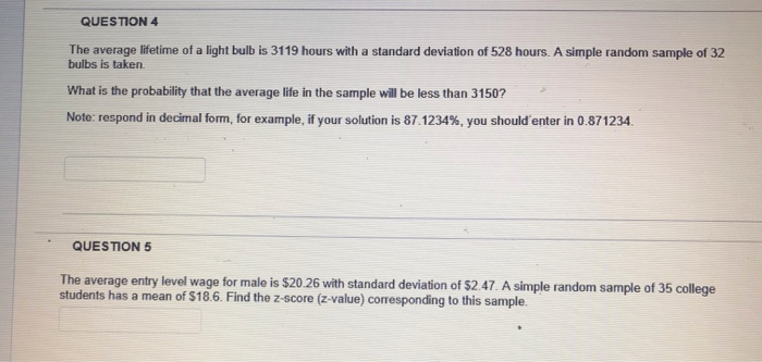 Solved Question 4 The Average Lifetime Of A Light Bulb Is 