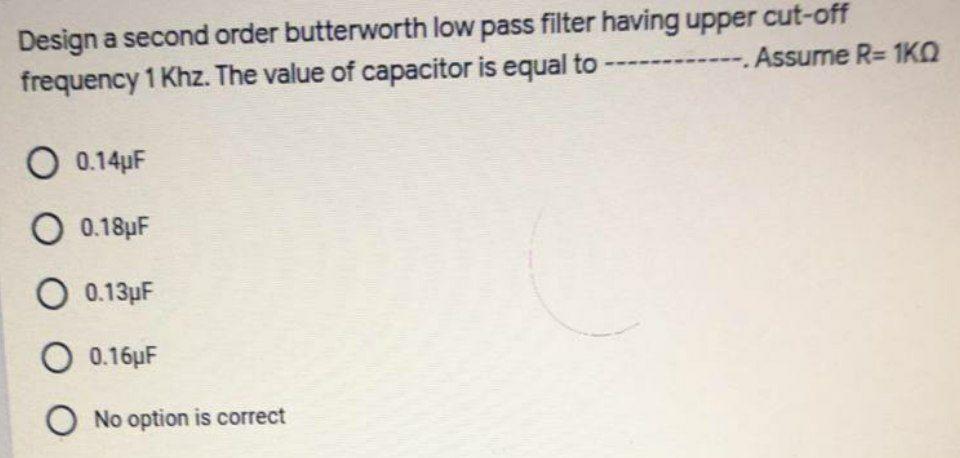 Solved Design a second order butterworth low pass filter | Chegg.com