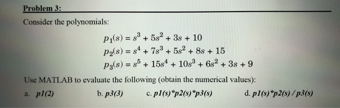 Solved Problem 6: Use MATLAB to draw a graph of both the | Chegg.com