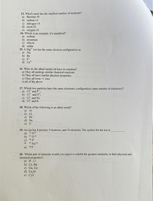 Solved 23. Which atom has the smallest number of neutrons? | Chegg.com