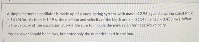 Solved A simple harmonic oscillator is made up of a | Chegg.com