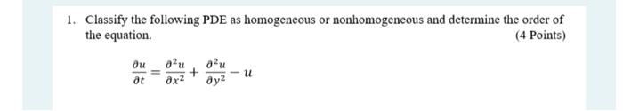 Solved 2. Classify the following PDE as linear or nonlinear | Chegg.com