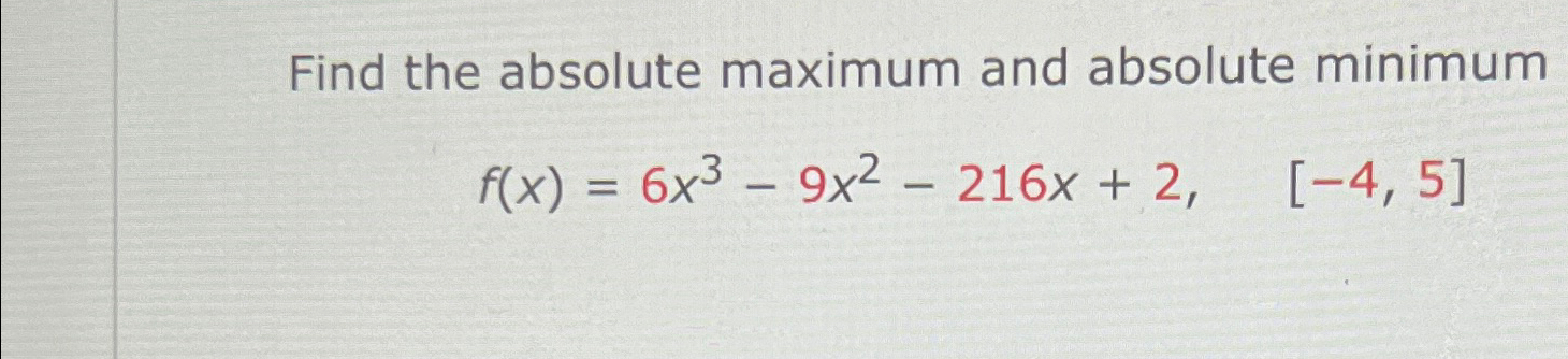 Solved Find the absolute maximum and absolute | Chegg.com