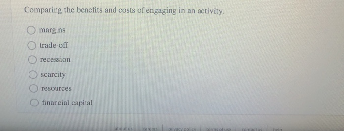 Comparing The Benefits And Costs Of Engaging In An Activity Solved Comparing the benefits and costs of engaging in an | Chegg.com