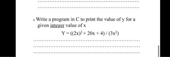 Solved 1. Write a program in C to print the value of y for a | Chegg.com