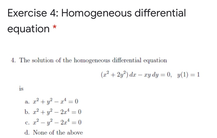 Solved Exercise 4: Homogeneous differential equation * 4. | Chegg.com