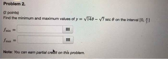 Solved Problem 2. (2 points) Find the minimum and maximum | Chegg.com