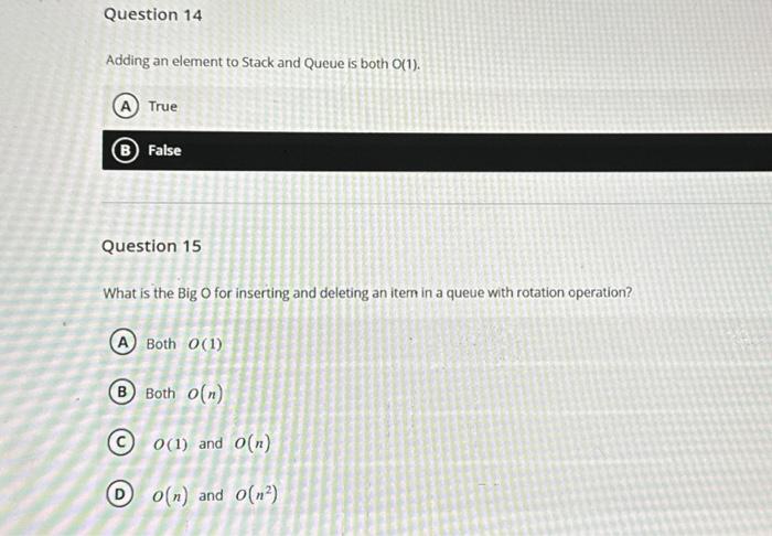 Solved Adding an element to Stack and Queue is both O(1). | Chegg.com
