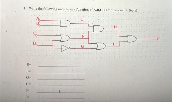 Solved 1. Write the following outputs as a function of | Chegg.com