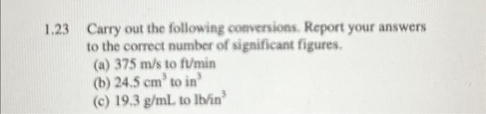 solved-1-23-carry-out-the-following-conversions-report-your-chegg