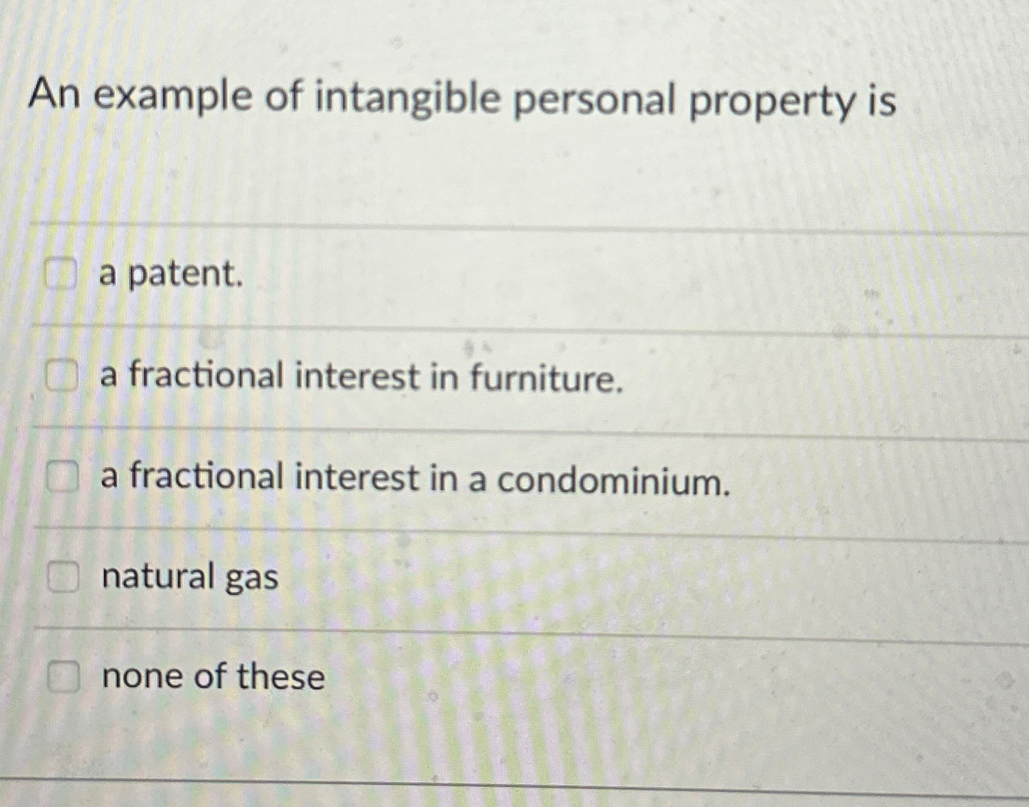 Solved An example of intangible personal property isa | Chegg.com