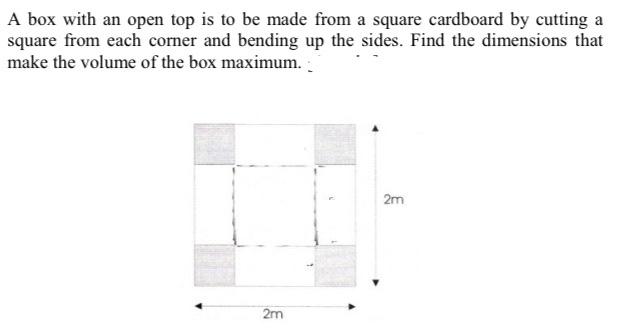 Solved A box with an open top is to be made from a square | Chegg.com