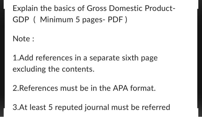 Solved Explain the basics of Gross Domestic Product- GDP | Chegg.com