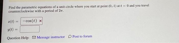 Solved Find the parametric equations of a unit circle where | Chegg.com