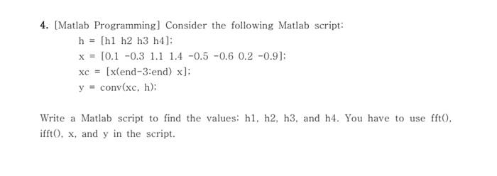 Solved 4. [Matlab Programming] Consider the following Matlab | Chegg.com