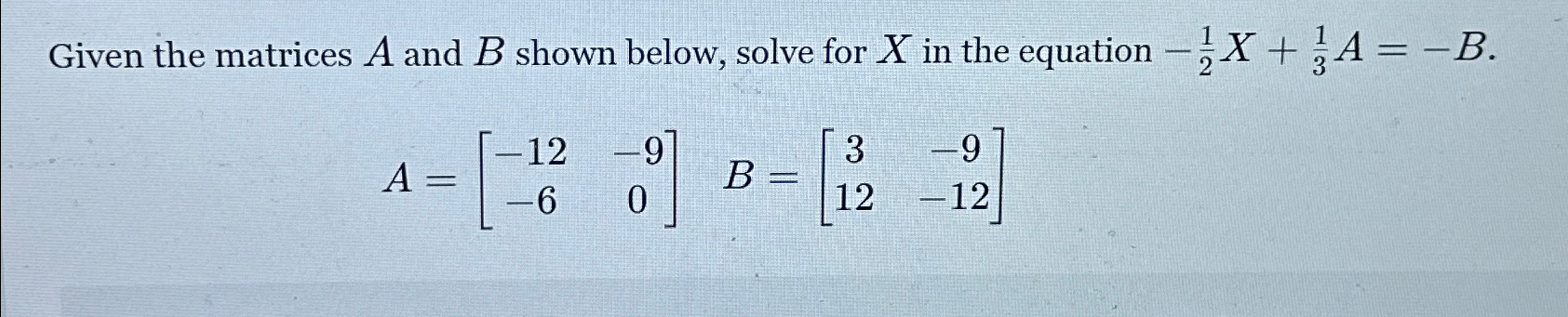 Solved Given the matrices A and B ﻿shown below, solve for x | Chegg.com