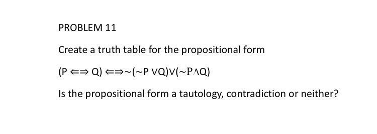 Solved PROBLEM 11 Create a truth table for the propositional | Chegg.com