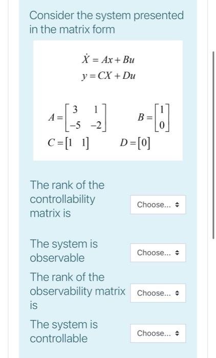 Solved Consider the system presented in the matrix form X = | Chegg.com
