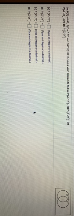 Solved Let P Z 0 43 Py 0 37 And Pzny 0 16 Use A Ve Chegg Com