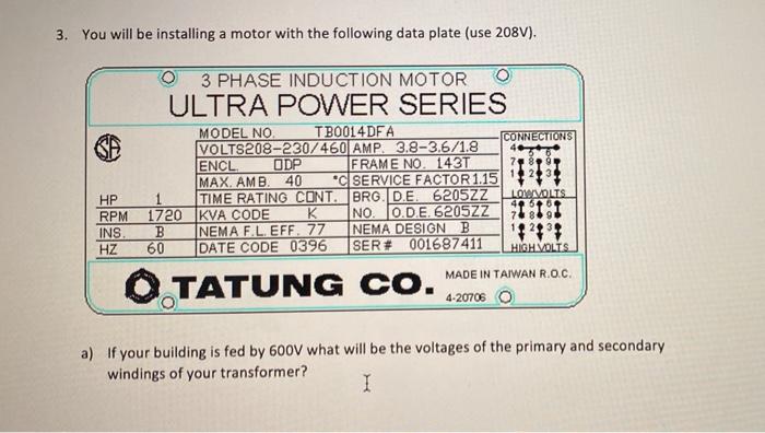Solved 3. You will be installing a motor with the following | Chegg.com