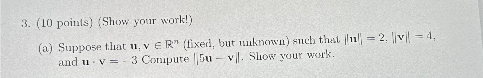 Solved (10 ﻿points) (Show your work!)(a) ﻿Suppose that | Chegg.com