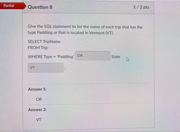 Solved Give the SQL statement to list the name of each trip | Chegg.com