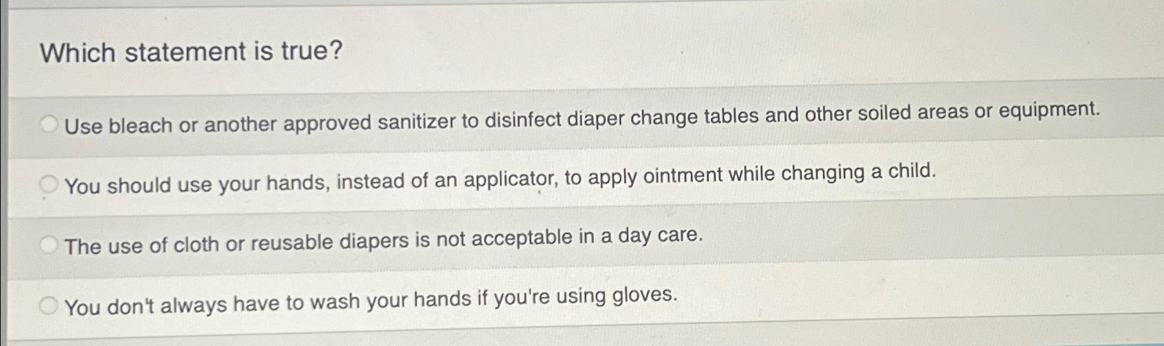 Solved which statement is true use bleach or another chegg