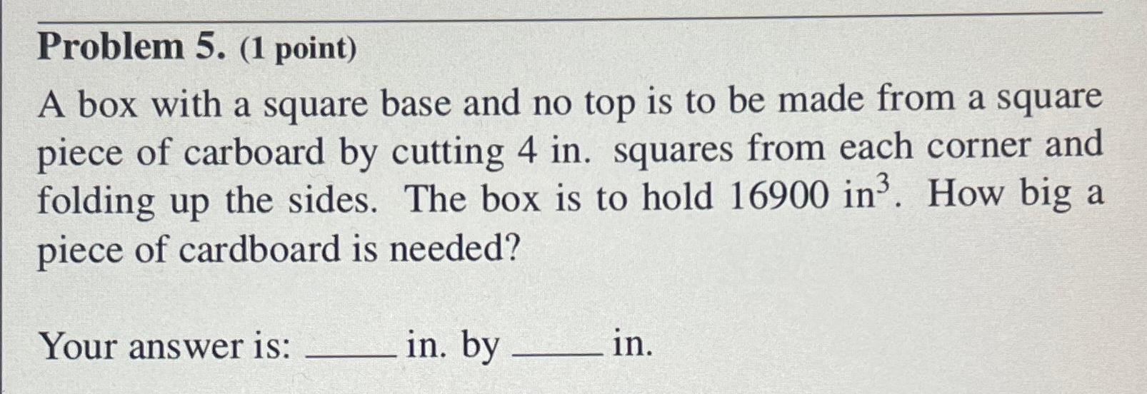Solved Problem 5. (1 ﻿point)A box with a square base and no
