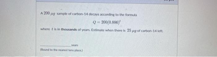 Solved A 200 Ug Sample Of Carbon-14 Decays According To The | Chegg.com