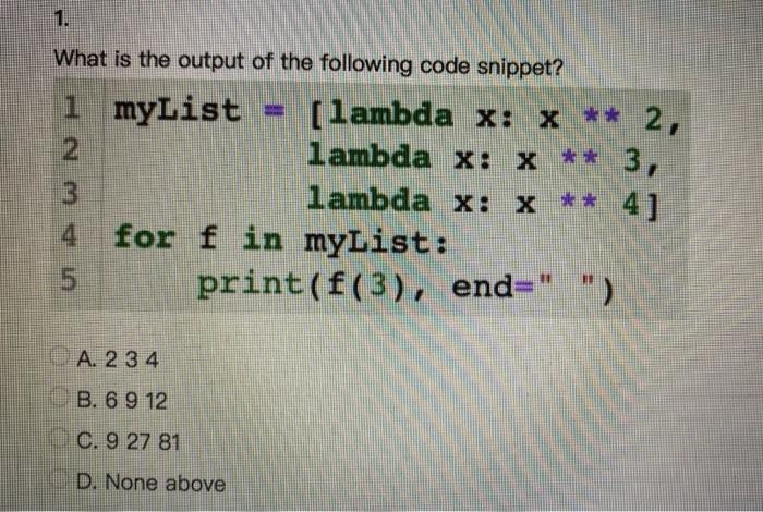 Solved What is the output of the following code snippet? A. | Chegg.com