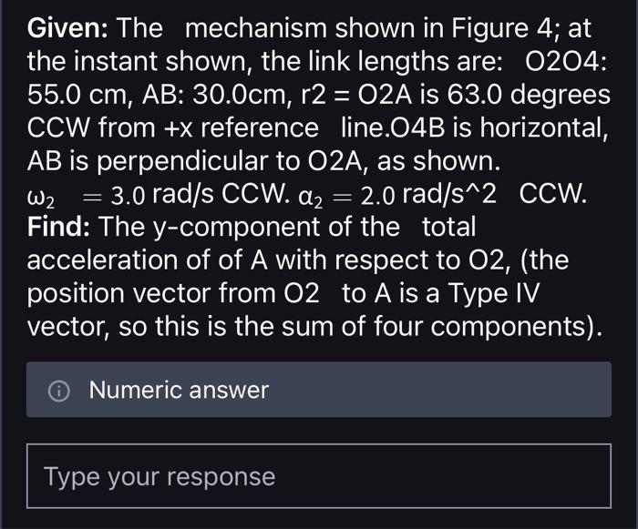 Solved Given: The mechanism shown in Figure 4 ; at the | Chegg.com
