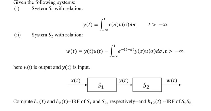 Solved Given the following systems: (i) System S, with | Chegg.com