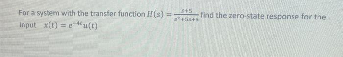 Solved For a system with the transfer function | Chegg.com