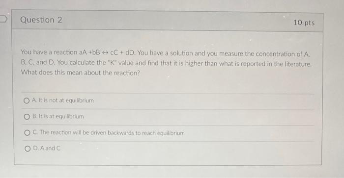 Solved You have a reaction aA+bB↔CC+dD. You have a solution | Chegg.com