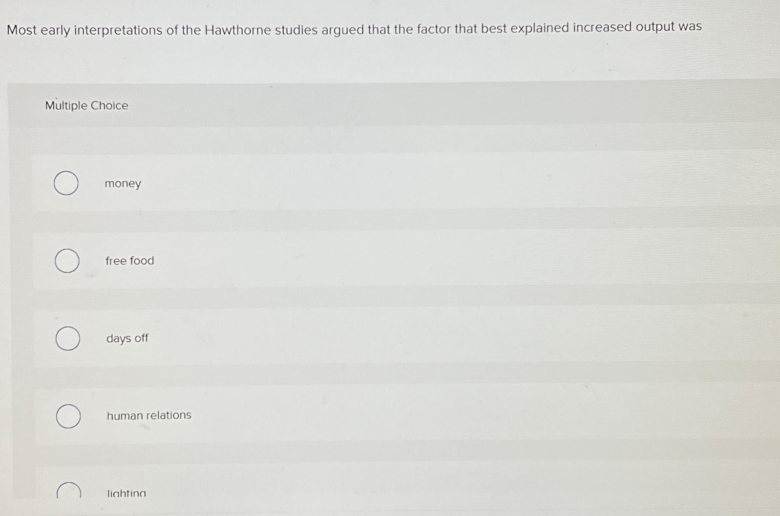 Solved Most early interpretations of the Hawthorne studies | Chegg.com