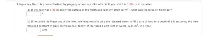 Solved A legendary Dutch boy saved Holland by plugging a | Chegg.com