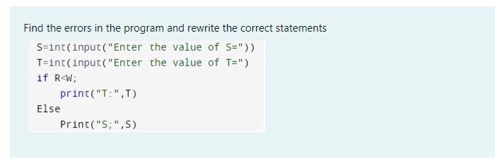 Solved Find the errors in the program and rewrite the | Chegg.com
