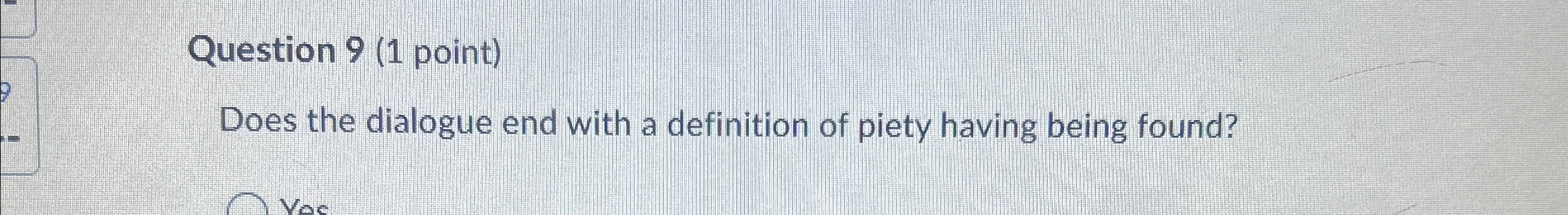 Solved Question 9 (1 ﻿point)Does the dialogue end with a | Chegg.com