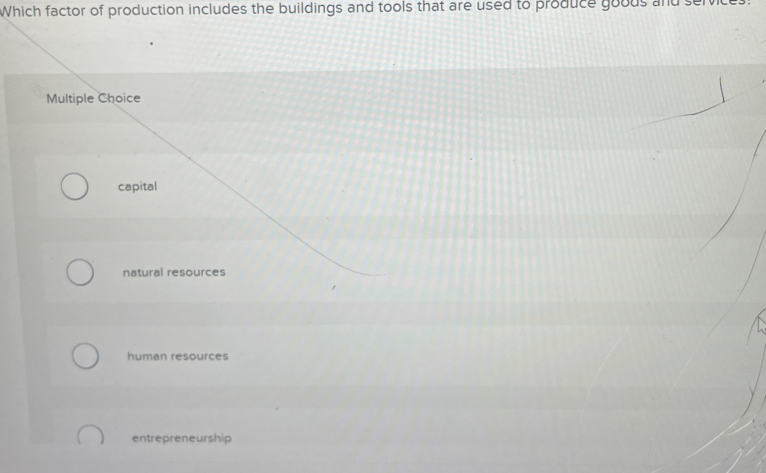 Solved Which factor of production includes the buildings and | Chegg.com